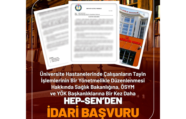 Üniversite Hastanelerinde Çalışanların Tayin İşlemlerinin Bir Yönetmelikle Düzenlenmesi Hakkında Sağlık Bakanlığına, ÖSYM ve YÖK Başkanlıklarına Bir Kez Daha Başvuru yapıldı